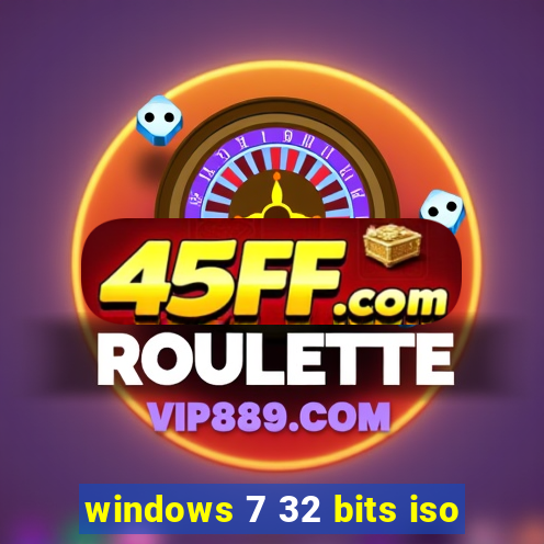 windows 7 32 bits iso